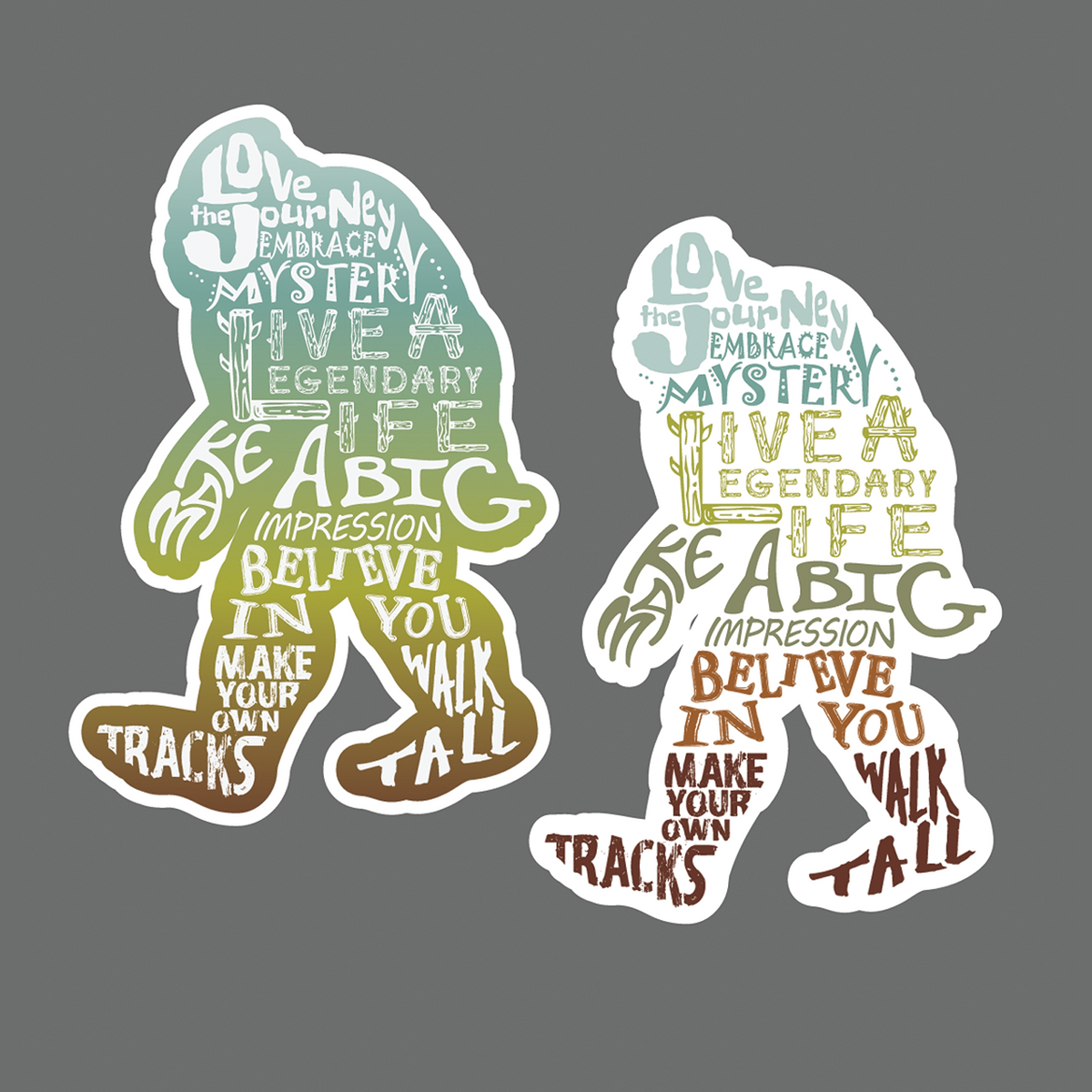 Two Bigfoot silhouette stickers with motivational phrases on a gray background
