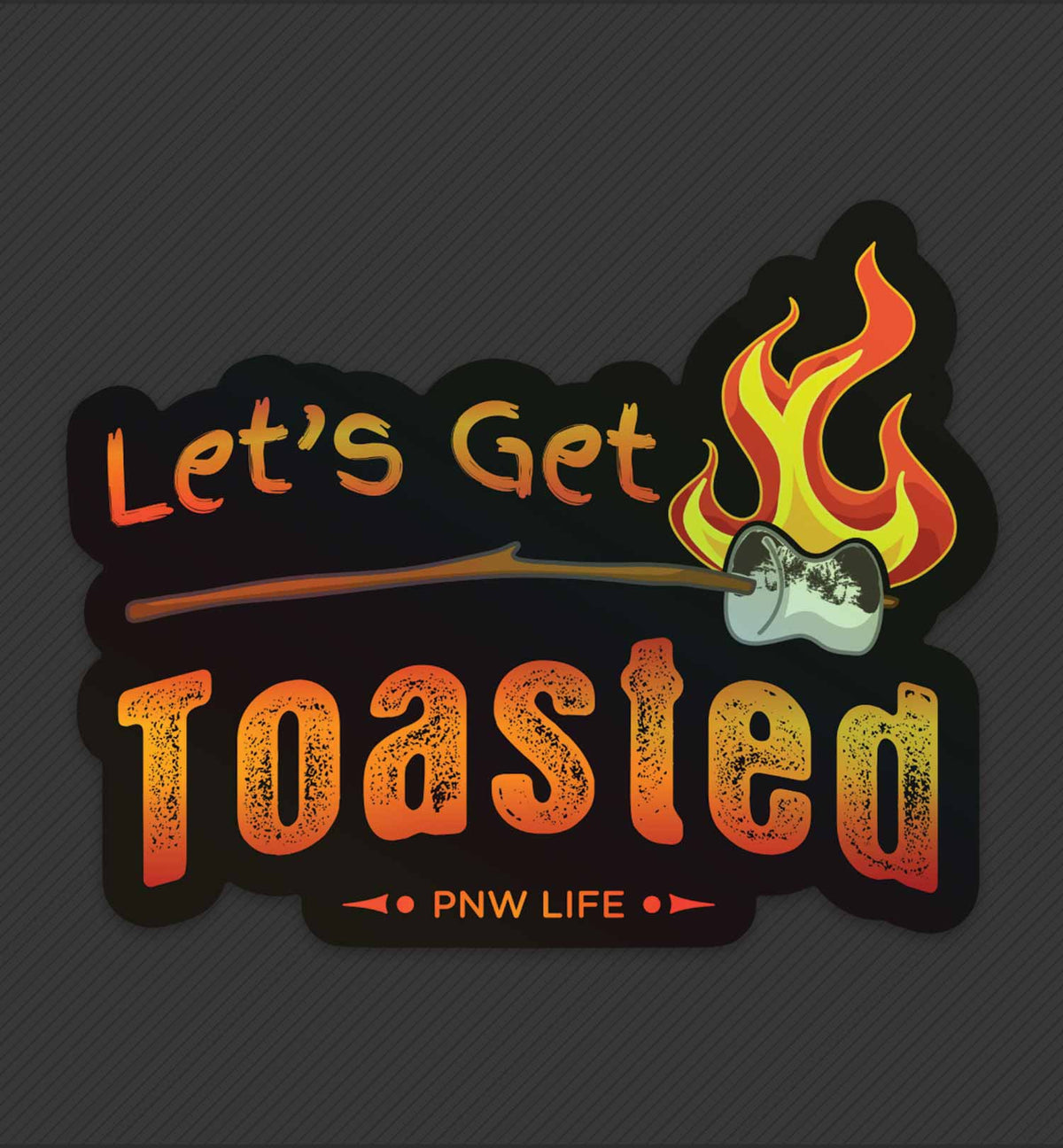 Let&#39;s Get Toasted Holographic Sticker